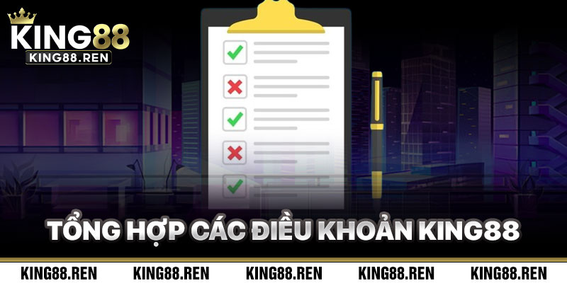 Tổng Hợp Điều Khoản King88 Nên Biết