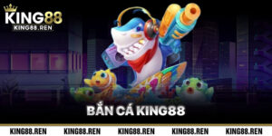 Bắn Cá King88